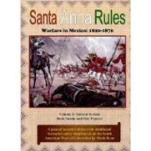  Santa Anna Rules Warfare in Mexico (9781889584201) John R 
