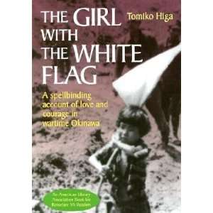  The Girl with the White Flag A Spellbinding Account of 