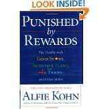 Punished by Rewards The Trouble with Gold Stars, Incentive Plans, As 