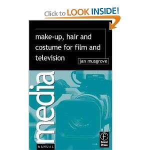  Make Up, Hair and Costume for Film and Television Jan 