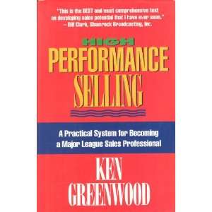  High Performance Selling (9781886745049) Ken Greenwood 