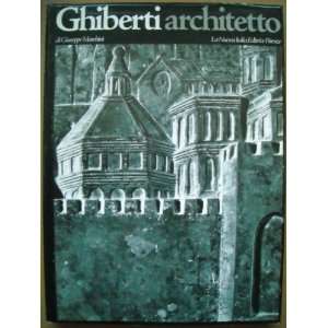  Ghiberti Architetto Giuseppe Marchini, Liberto Perugi 