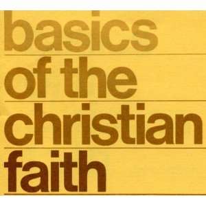  Basics of the Christian Faith John Stevens Kerr Books