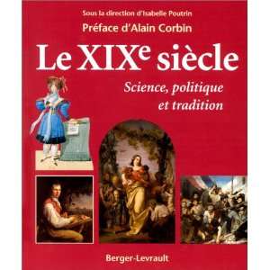  Le XIXe siecle Science, politique et tradition (French 