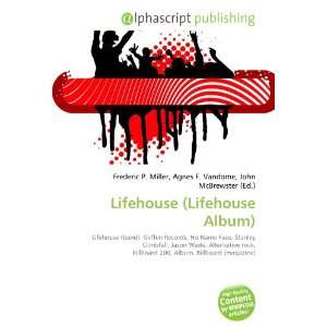  Lifehouse (Lifehouse Album) (9786134119917) Books