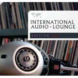    International Audio Lounge Edition One Various Artists Music