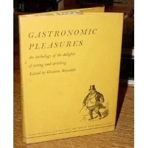  Gastronomic Pleasures A Literary Retrospect of a Few 