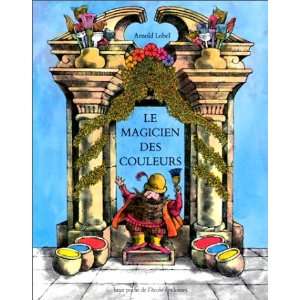  Le Magicien DES Couleurs (French Edition) (9782211096317 