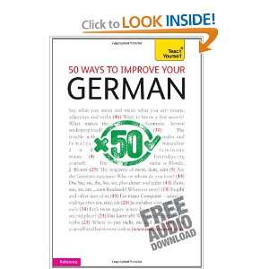  Teach Yourself 50 Ways to Improve Your German 