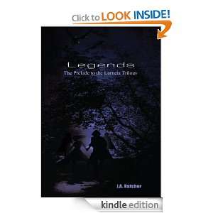 Legends The Prelude to the Lorneia Trilogy J.A. Hatcher  