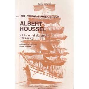 Albert Roussel, Le Carnet de bord (1889 1890)   un marin compositeur 