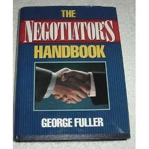  The Negotiators Handbook (9780136126720) George Fuller 