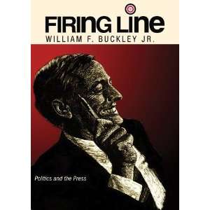  Firing Line with William F. Buckley Jr. Politics and the 