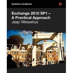  Exchange 2010 SP1   A Practical Approach [Paperback] Jaap 