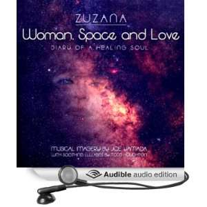  Woman, Space, and Love Diary of a Healing Soul (Audible 