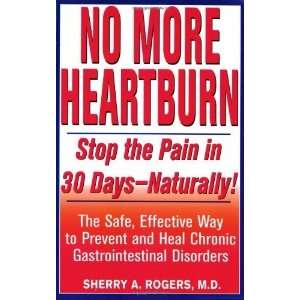 No More Heartburn Stop the Pain in 30 Days  Naturally 