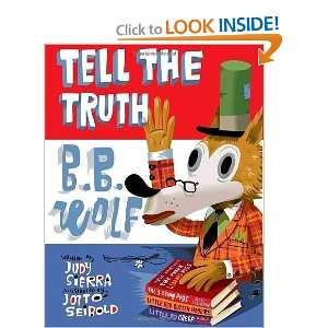  Tell the Truth, B.B. Wolf [Hardcover] Judy Sierra Books