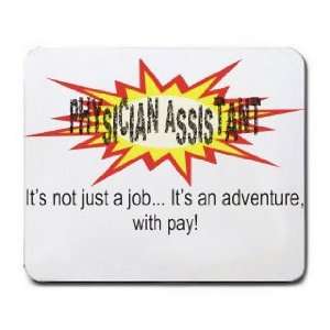  PHYSICIAN ASSISTANT Its not just a jobIts an adventure 