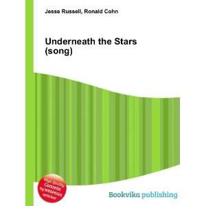  Underneath the Stars (song) Ronald Cohn Jesse Russell 