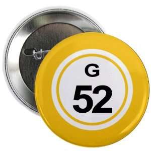  BINGO BALL G52 FIFTY TWO YELLOW 2.25 inch Pinback Button 