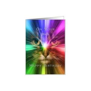   Birthday ~ Year Specific 26th ~ Vibrant Colors /Domestic Cat Face Card