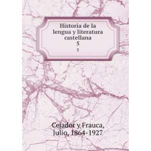  Historia de la lengua y literatura castellana. 5 Julio 