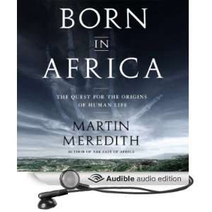 Born in Africa The Quest for the Origins of Human Life (Audible Audio 