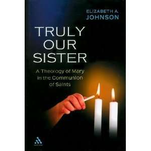  Truly our Sister A Theology of Mary in the Communion of 