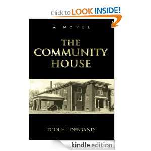 The Community House Donald Hildebrand  Kindle Store