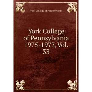  York College of Pennsylvania. 1975 1977, Vol. 33 York College 
