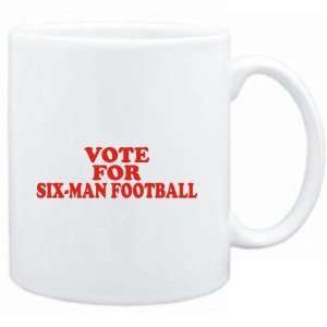  Mug White  VOTE FOR Six Man Football  Sports Sports 