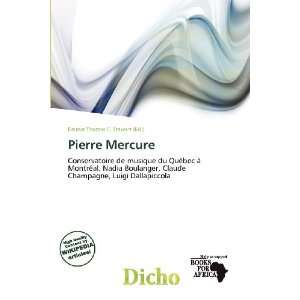  Pierre Mercure (9786200719225) Delmar Thomas C. Stawart 