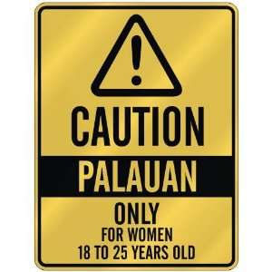   PALAUAN ONLY FOR WOMEN 18 TO 25 YEARS OLD  PARKING SIGN COUNTRY PALAU