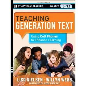 Teaching Generation Text Using Cell Phones to Enhance 