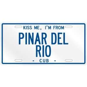 NEW  KISS ME , I AM FROM PINAR DEL RIO  CUBA LICENSE PLATE SIGN CITY 