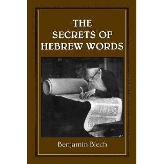 The Secrets of Hebrew Words by Benjamin Blech (Jul 7, 1977)