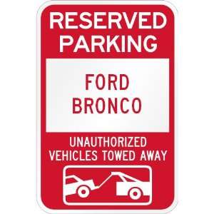  Reserved parking Ford Bronco only others towed metal sign 