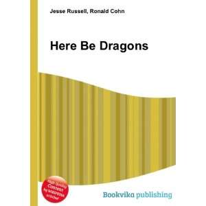  Here Be Dragons Ronald Cohn Jesse Russell Books