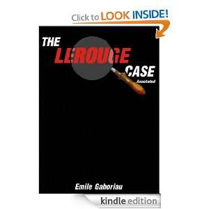 THE LEROUGE CASE [Annotated] Emile Gaboriau  Kindle Store