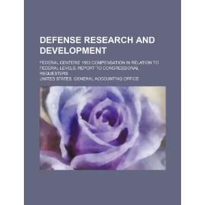 Defense research and development federal centers 1993 compensation 