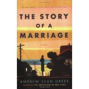  The Story of a Marriage A Novel [Paperback] Andrew Sean Greer Books