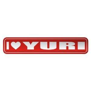   I LOVE YURI  STREET SIGN NAME