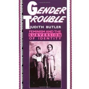   of Identity (Thinking Gender Series) [Paperback] Judith Butler Books