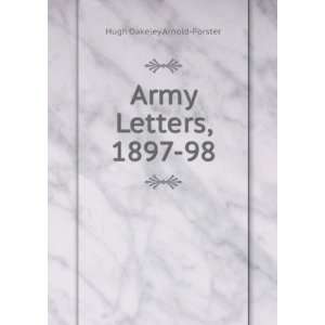  Army Letters, 1897 98 Hugh Oakeley Arnold Forster Books