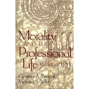  Morality and the Professional Life Values at Work 1st 