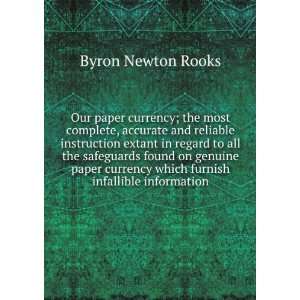   paper currency which furnish infallible information Byron Newton