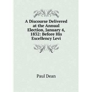   Election, January 4, 1832 Before His Excellency Levi Paul Dean