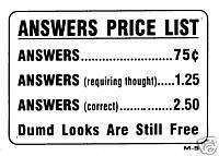 BY 10 ANSWERS PRICE LISTJoke Sign  