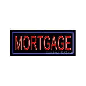  Mortgage Outdoor Neon Sign 13 x 32