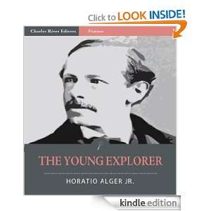 The Young Explorer Claiming His Fortune (Illustrated) Horatio Alger 